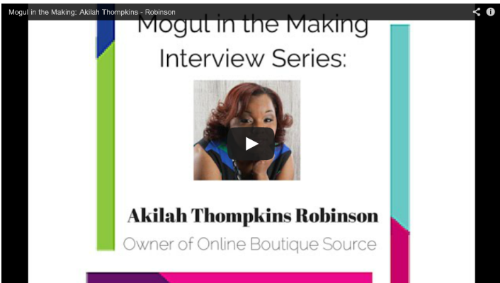 Mogul in the Making- Akilah - Thompkins Robinson